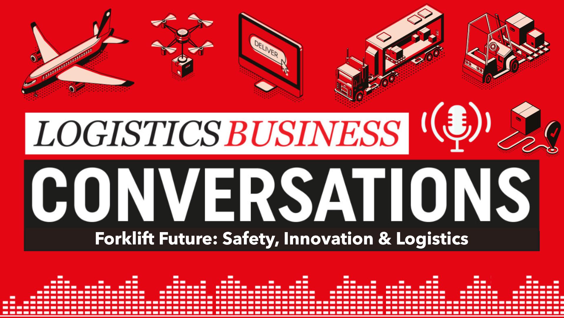 [Podcast] Forklift Future: Safety, Innovation & Logistics