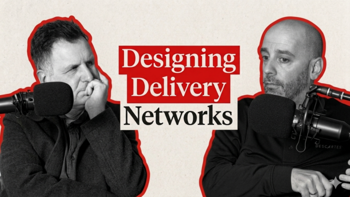 PODCAST - From “Good Enough” to Future-Ready: Designing Delivery Networks Descartes