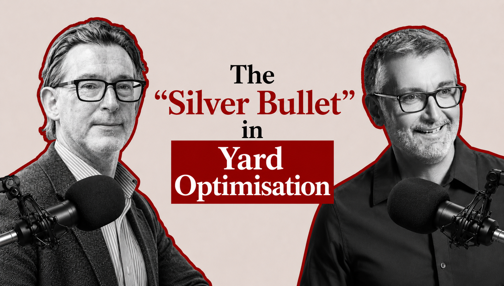 Listen Now: The “Silver Bullet” in Yard Optimisation