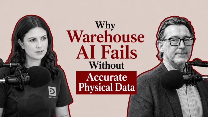 Why Warehouse AI Fails Without Accurate Physical Data - Podcast